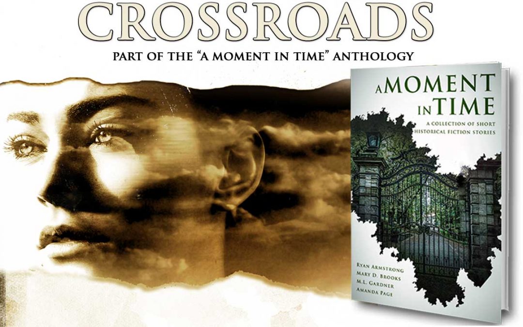 A Moment In Time Anthology Featuring Crossroads
