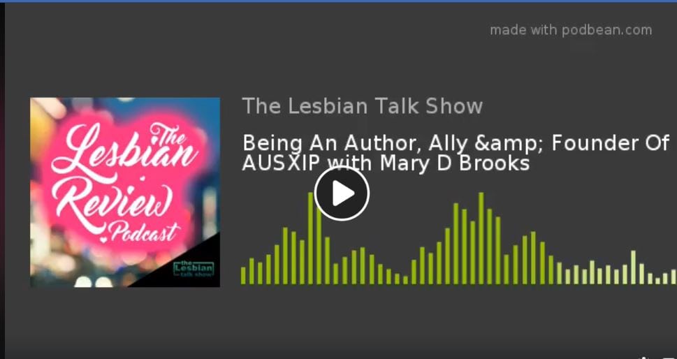 Interview: The Lesbian Talk Show: Being An Author, LGBTQ Ally & Starting AUSXIP with Mary D Brooks