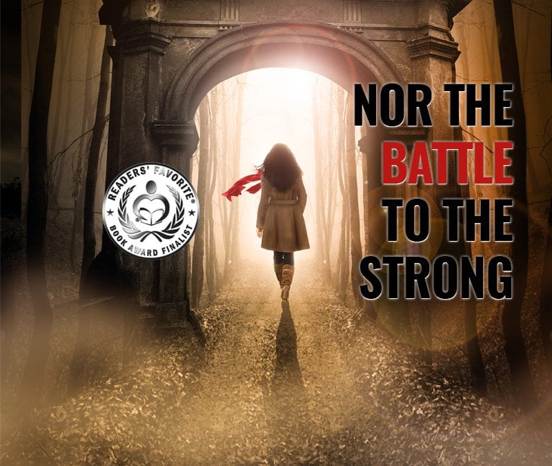 Nor The Battle to The Strong Finalist In 2018 Readers Favorite Awards!